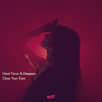 Umut Torun Close Your Eyes Ft Deepsan Скачать mp3