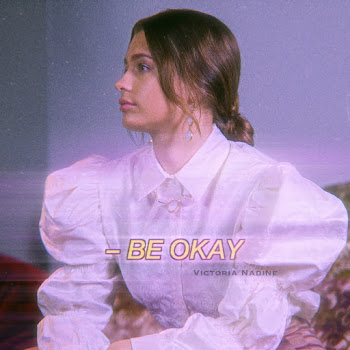 Victoria Nadine Be Okay Скачать mp3
