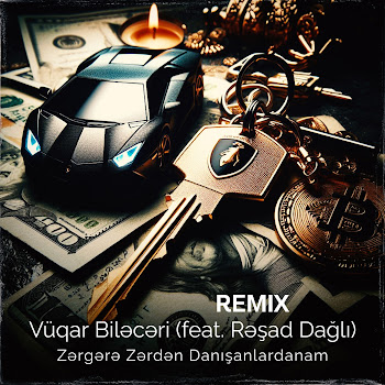 Vüqar Biləcəri Zərgərə Zərdən Danışanlardanam [Remix] (Feat. Rəşad Dağlı) Скачать mp3