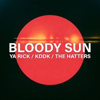Ya Rick Bloody Sun Ft Kddk & The Hatters Скачать mp3