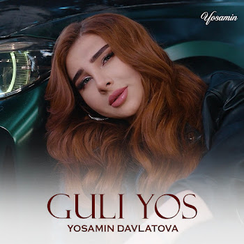 Yosamin Davlatova Guli Yos Скачать mp3
