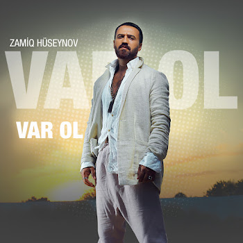 Zamiq Hüseynov Var Ol Скачать mp3